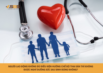 Người lao động không đủ điều kiện hưởng chế độ thai sản thì không được nghỉ dưỡng sức sau sinh đúng không?