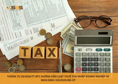 Thông tư 20/2026/TT-BTC hướng dẫn Luật Thuế thu nhập doanh nghiệp và Nghị định 320/2025/NĐ-CP